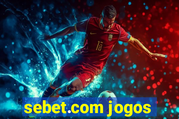 sebet.com jogos